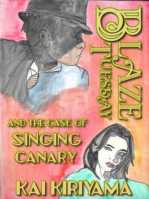 cover image of Blaze Tuesday and the Case of the Singing Canary